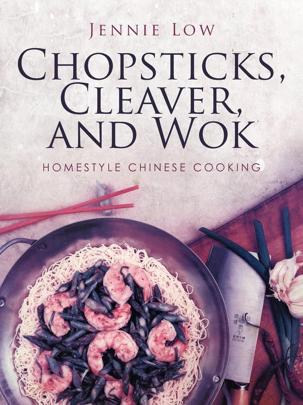 Cover: 9781462010400 | Chopsticks, Cleaver, and Wok | Jennie Low | Taschenbuch | Englisch