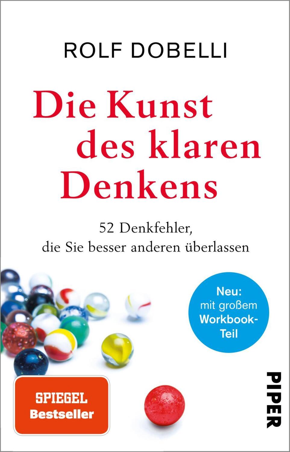 Cover: 9783492318372 | Die Kunst des klaren Denkens | Rolf Dobelli | Taschenbuch | 400 S.