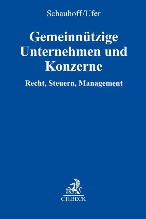 Cover: 9783406744426 | Gemeinnützige Unternehmen und Konzerne | Recht, Steuern, Management