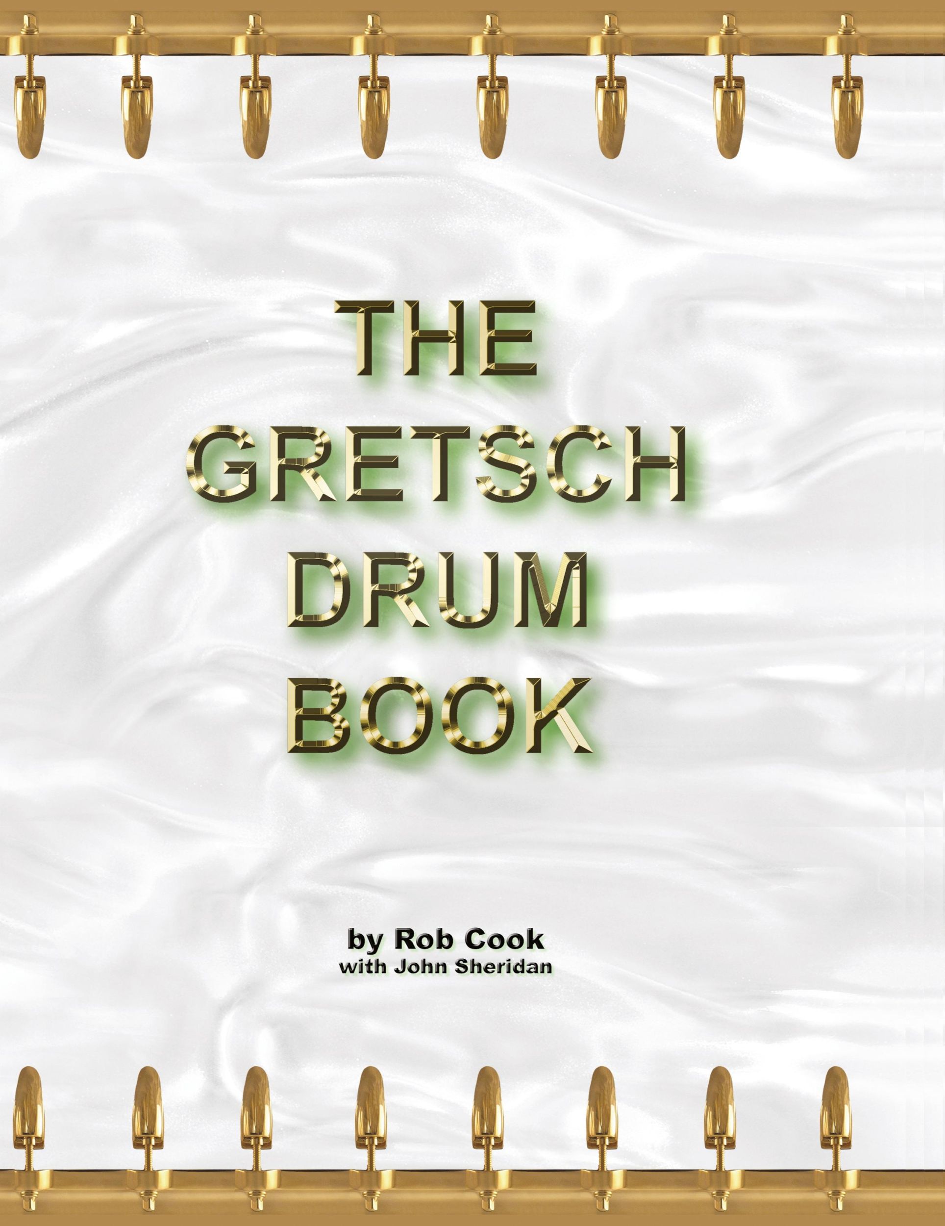 Cover: 9781888408201 | The Gretsch Drum Book | Rob Cook (u. a.) | Taschenbuch | Buch | 2023