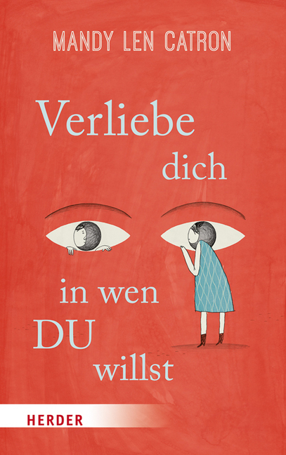 Cover: 9783451600616 | Verliebe dich, in wen DU willst | Mandy Len Catron | Buch | 2018