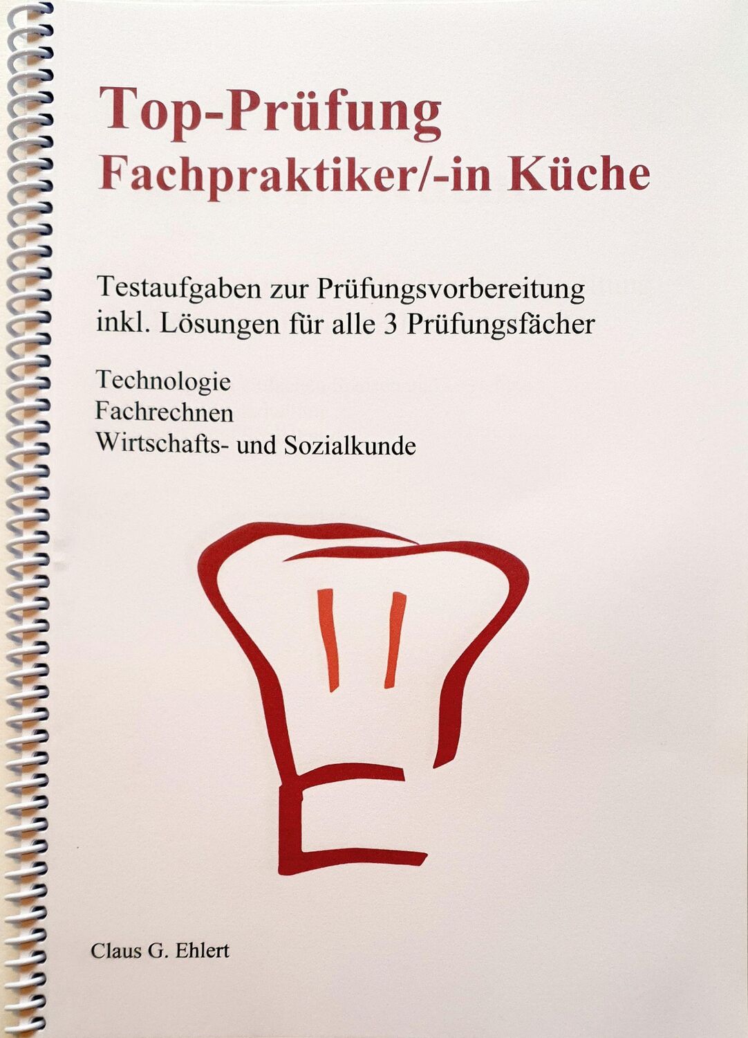 Cover: 9783943665413 | Top Prüfung Fachpraktiker/-in Küche | Claus-Günter Ehlert | Buch