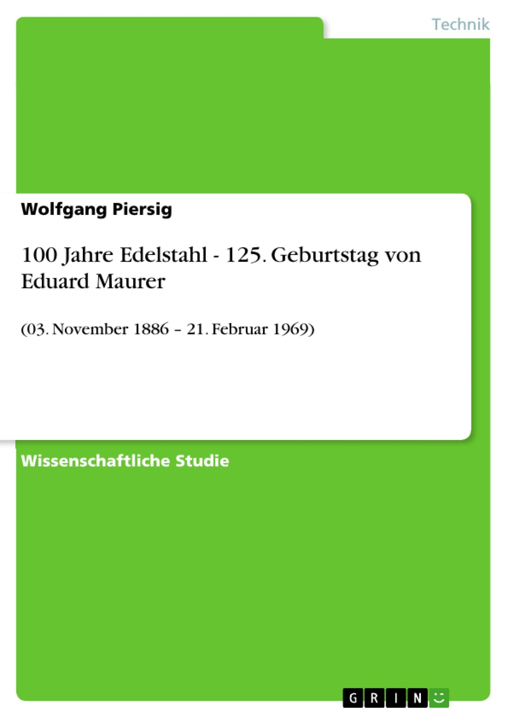 Cover: 9783656238492 | 100 Jahre Edelstahl - 125. Geburtstag von Eduard Maurer | Piersig