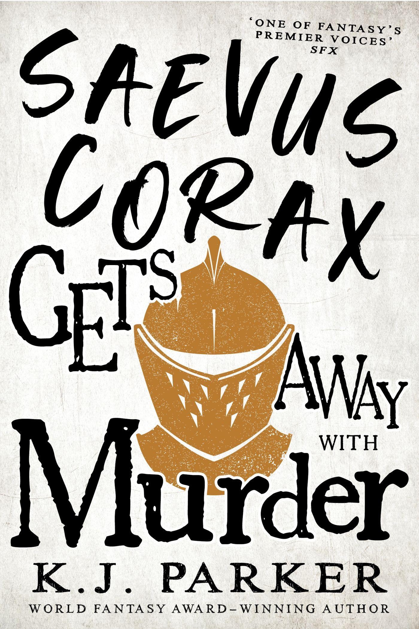 Cover: 9780356516004 | Saevus Corax Gets Away With Murder | Corax Book Three | K. J. Parker