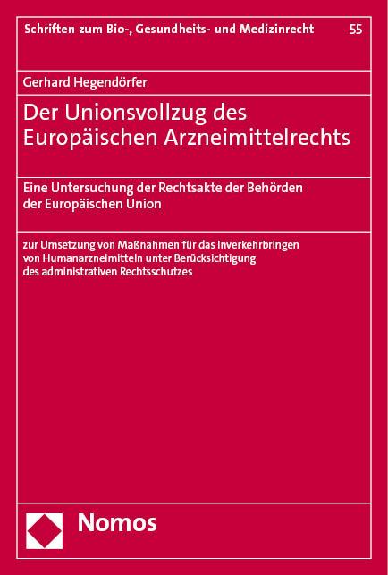 Cover: 9783756007998 | Der Unionsvollzug des Europäischen Arzneimittelrechts | Hegendörfer