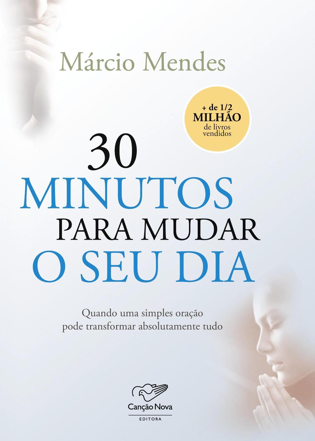 Cover: 9788576774808 | 30 minutos para mudar o seu dia | Márcio Mendes | Taschenbuch | 2015