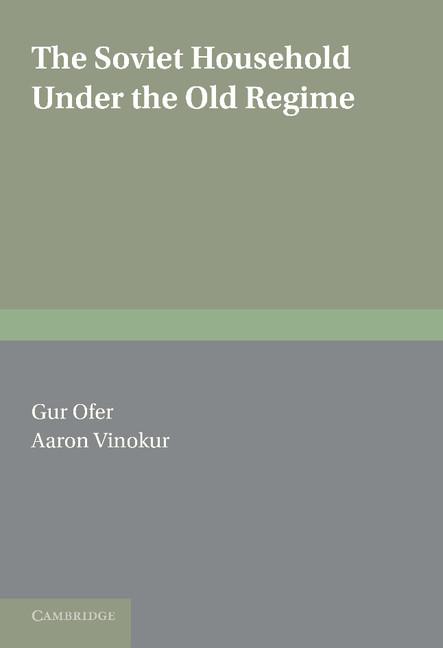 Cover: 9780521383981 | The Soviet Household Under the Old Regime | Gur Ofer | Buch | Englisch