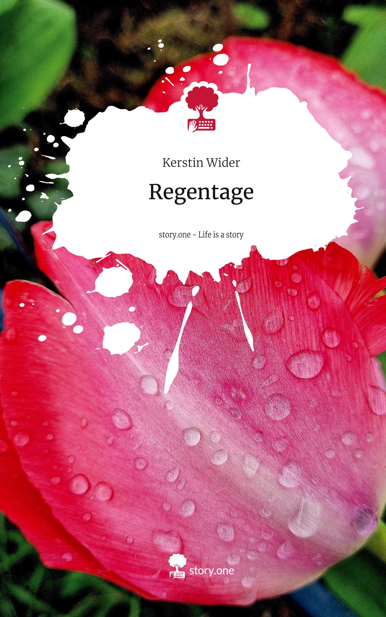 Cover: 9783711576576 | Regentage. Life is a Story - story.one | Kerstin Wider | Buch | 80 S.