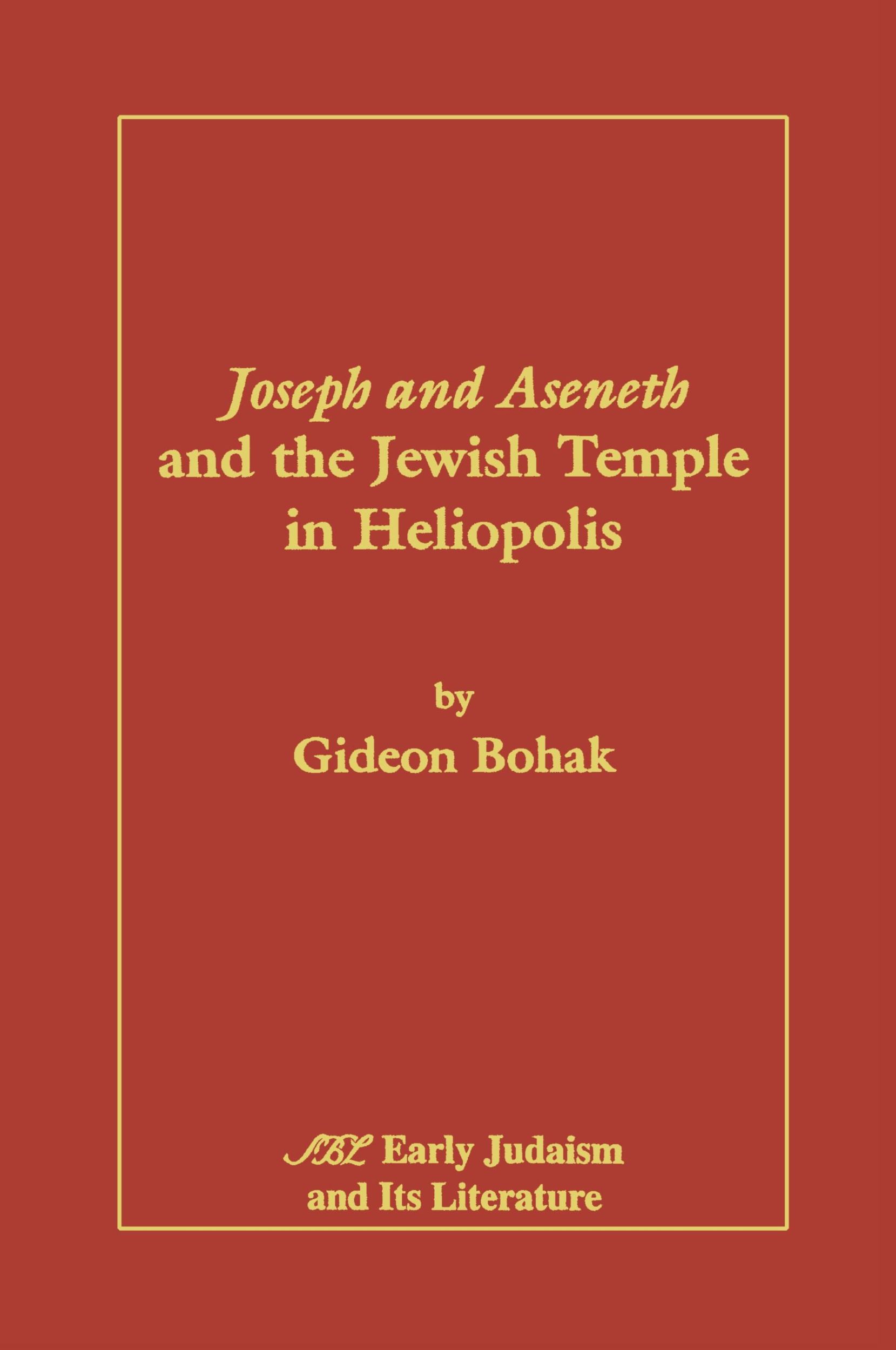 Cover: 9781589834378 | Joseph and Aseneth and the Jewish Temple in Heliopolis | Gideon Bohak