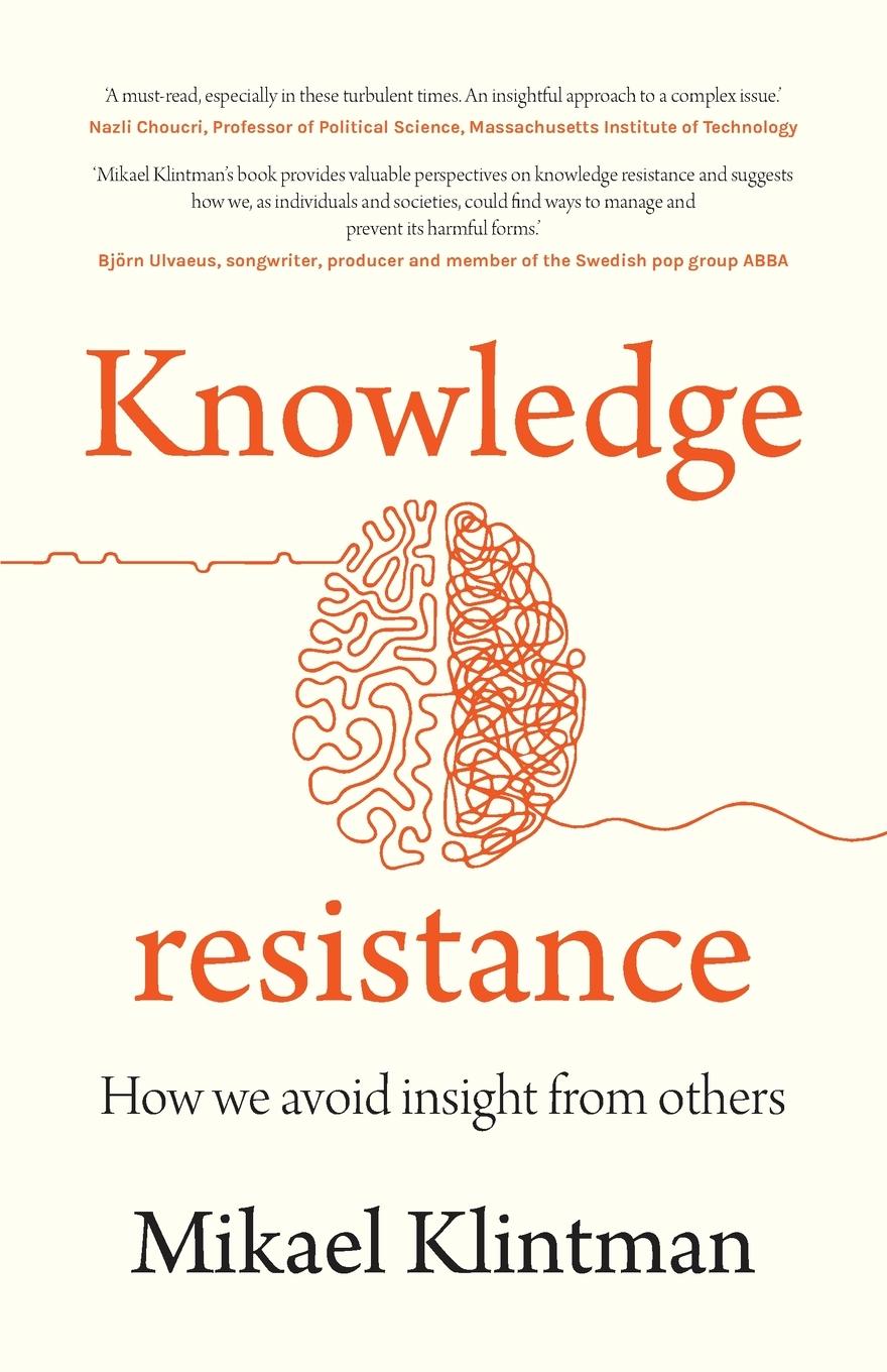 Cover: 9781526151742 | Knowledge resistance | How we avoid insight from others | Klintman