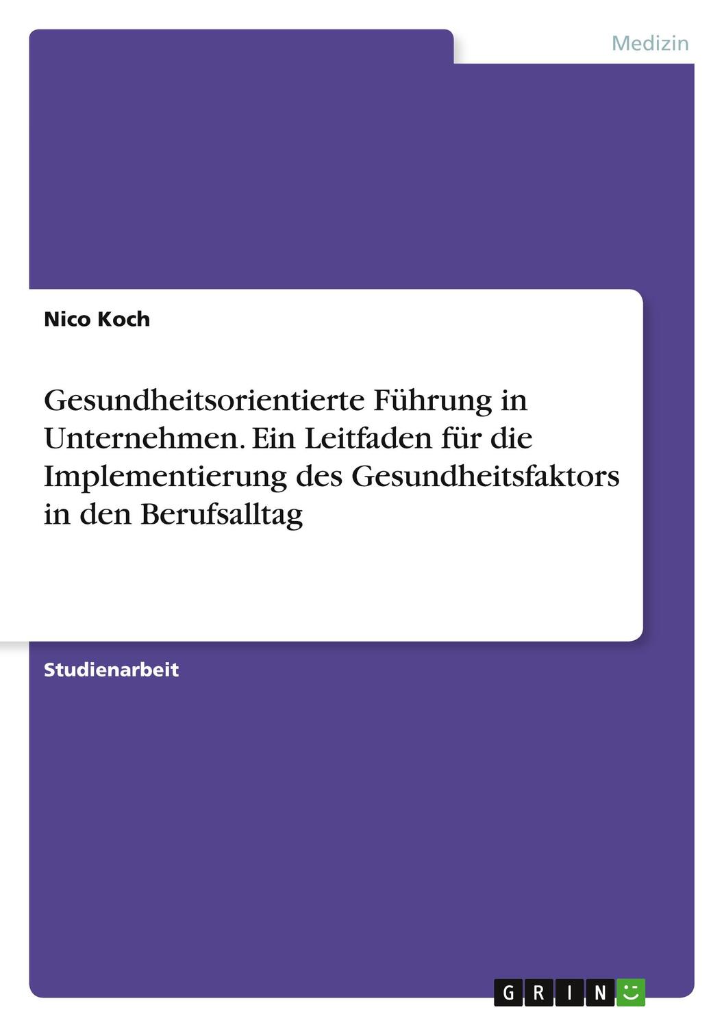 Cover: 9783346479563 | Gesundheitsorientierte Führung in Unternehmen. Ein Leitfaden für...