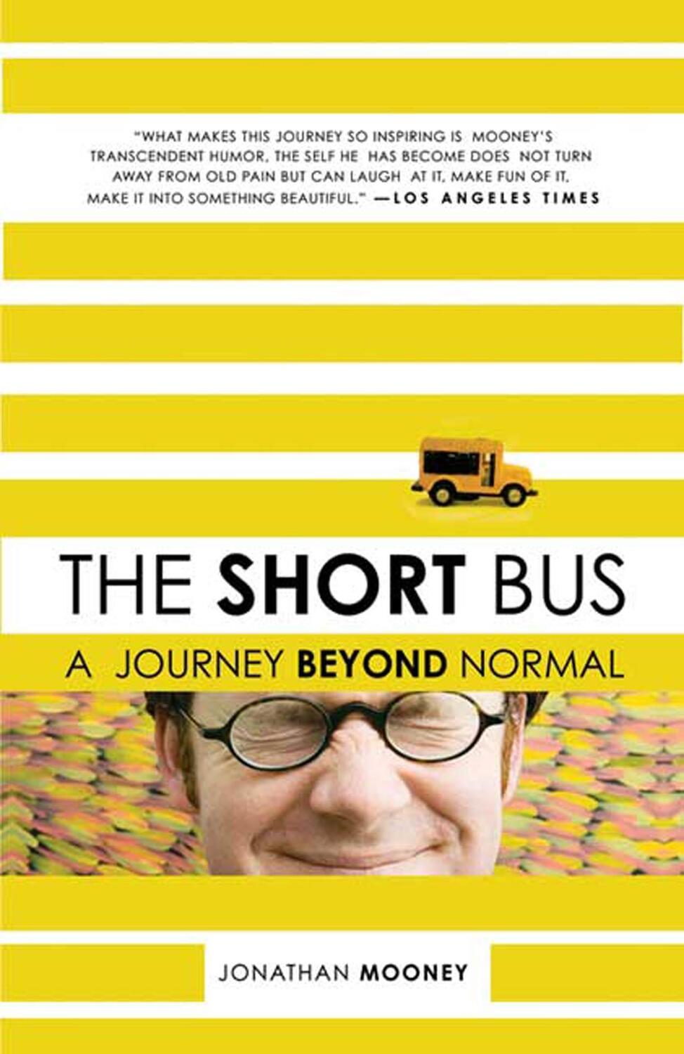 Cover: 9780805088045 | The Short Bus | A Journey Beyond Normal | Jonathan Mooney | Buch