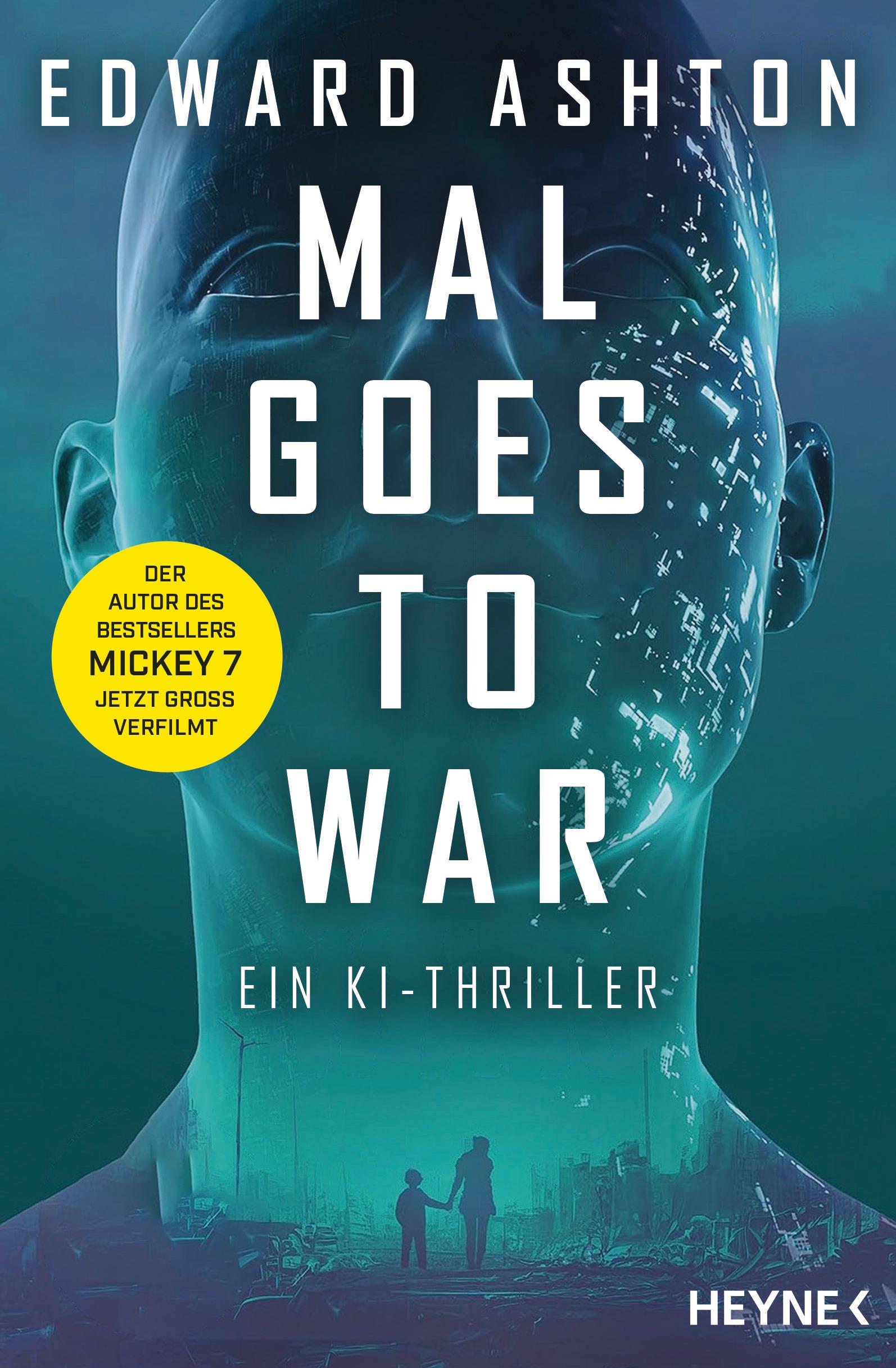 Cover: 9783453323469 | Mal goes to War | Ein KI-Thriller | Edward Ashton | Taschenbuch | 2025