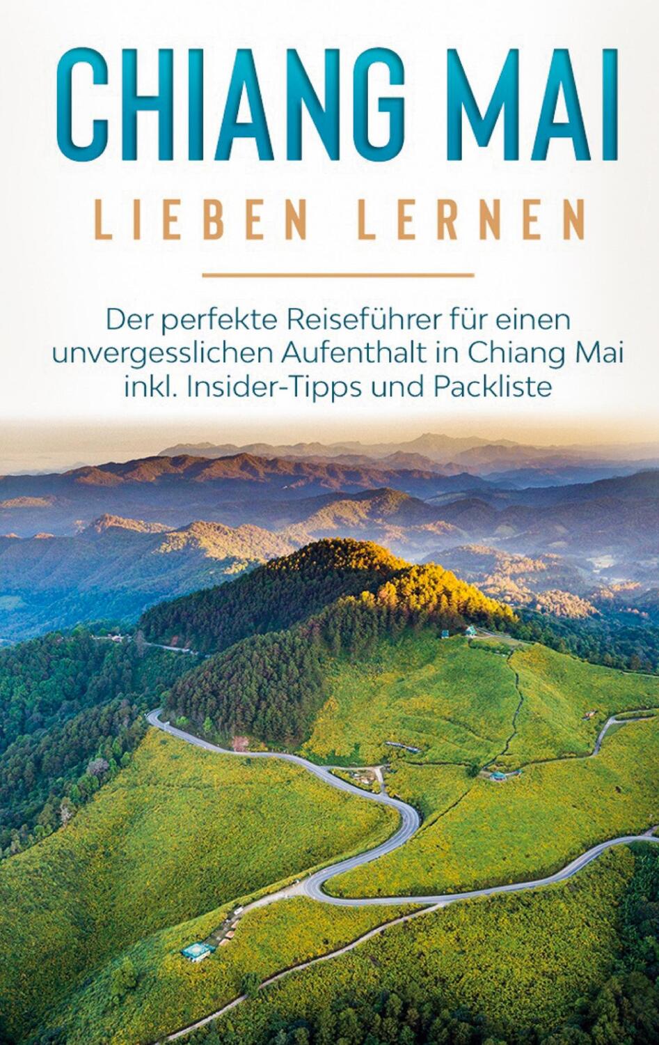 Cover: 9783751984232 | Chiang Mai lieben lernen: Der perfekte Reiseführer für einen...