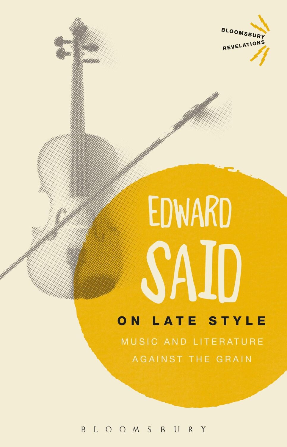 Cover: 9781350016804 | On Late Style | Music and Literature Against the Grain | Edward Said