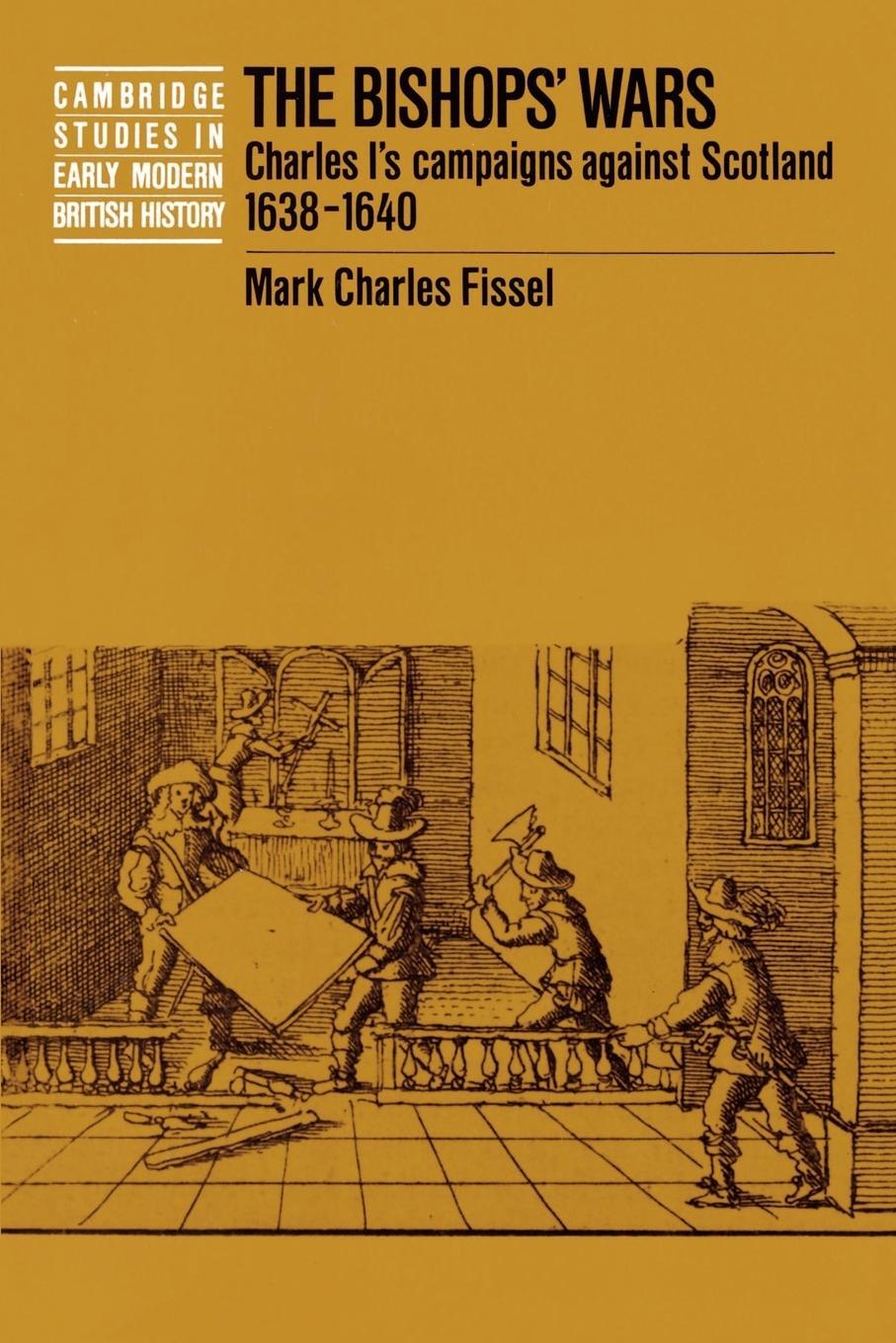 Cover: 9780521466868 | The Bishops' Wars | Charles I's Campaigns Against Scotland, 1638-1640