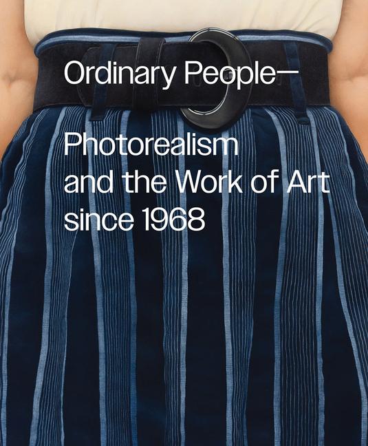 Cover: 9781636811000 | Ordinary People: Photorealism and the Work of Art Since 1968 | Katz