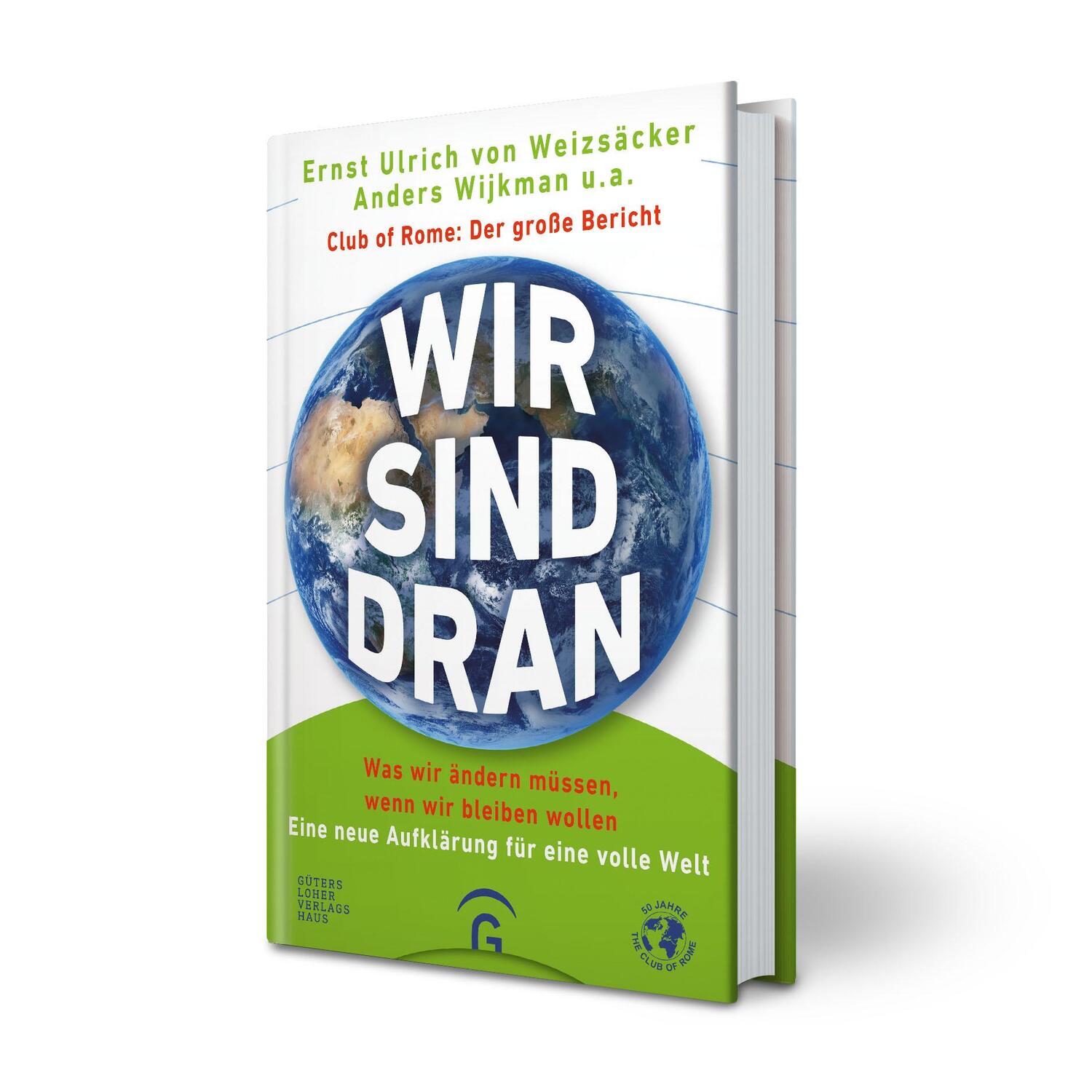 Bild: 9783579086934 | Wir sind dran. Club of Rome: Der große Bericht | Weizsäcker (u. a.)