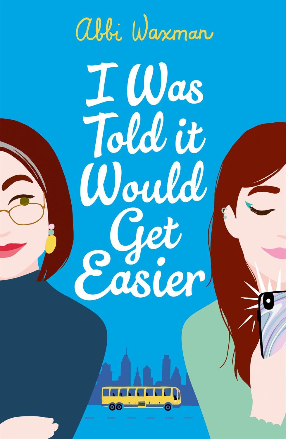 Cover: 9781472277152 | I Was Told It Would Get Easier | Abbi Waxman | Taschenbuch | Englisch