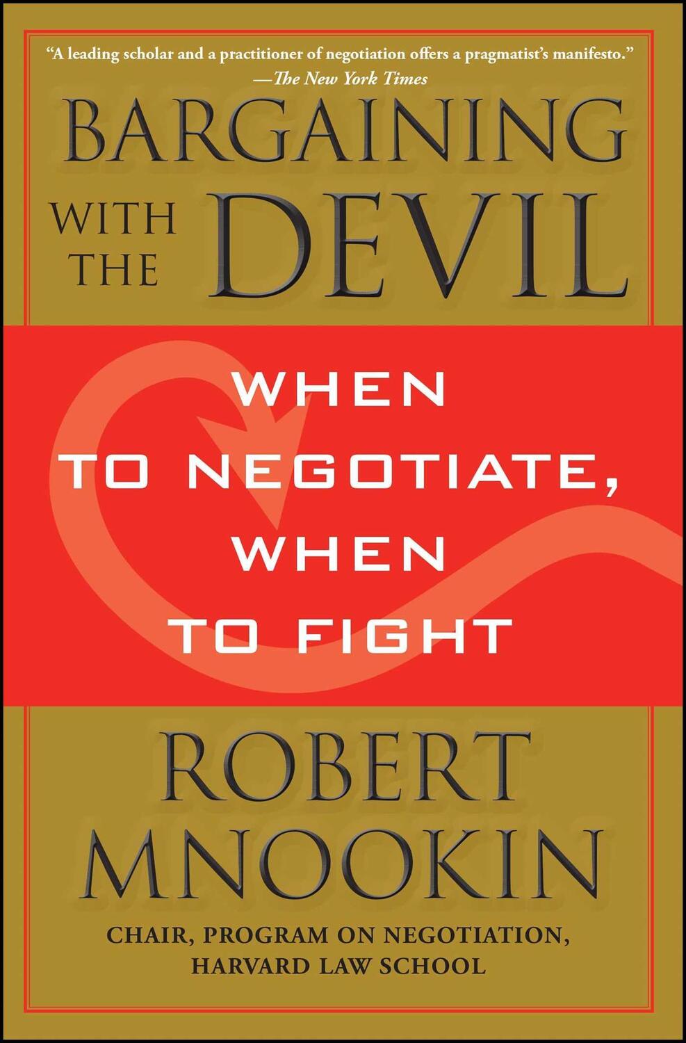 Cover: 9781416583332 | Bargaining with the Devil | When to Negotiate, When to Fight | Mnookin