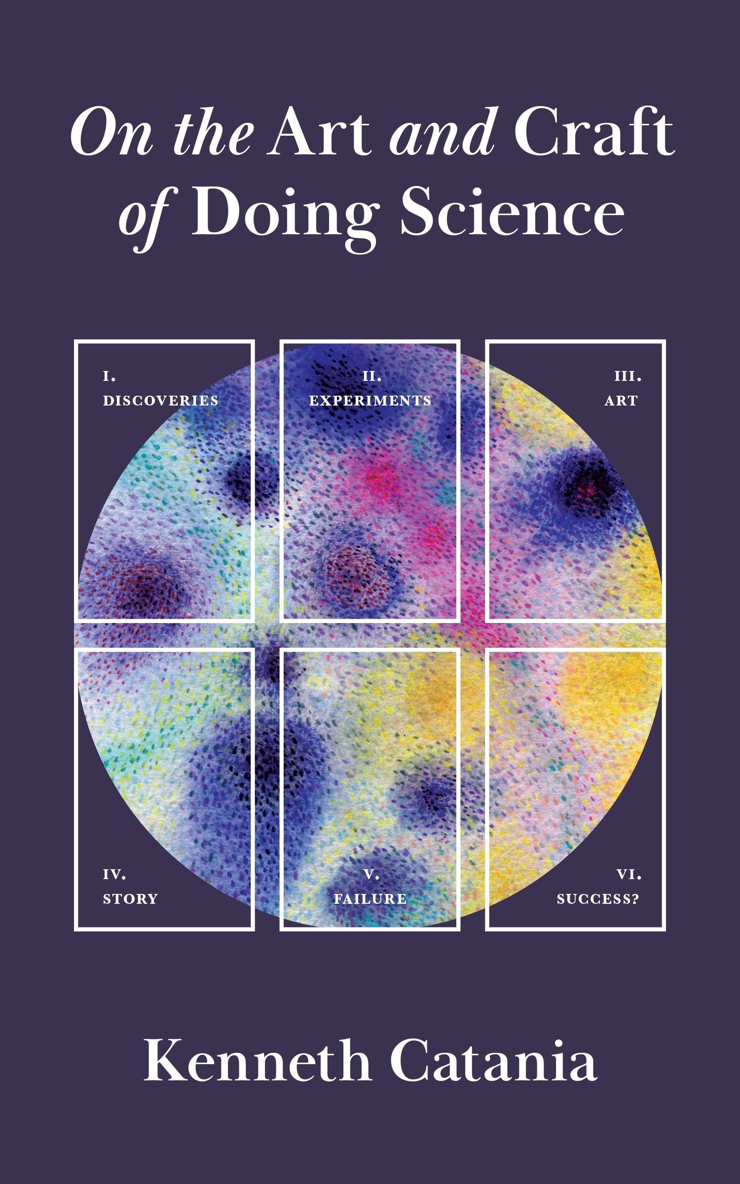 Cover: 9780691249261 | On the Art and Craft of Doing Science | Kenneth Catania | Taschenbuch