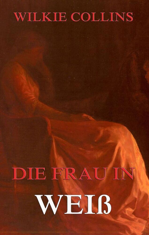 Cover: 9783849665456 | Die Frau in Weiß | Wilkie Collins | Taschenbuch | 2022