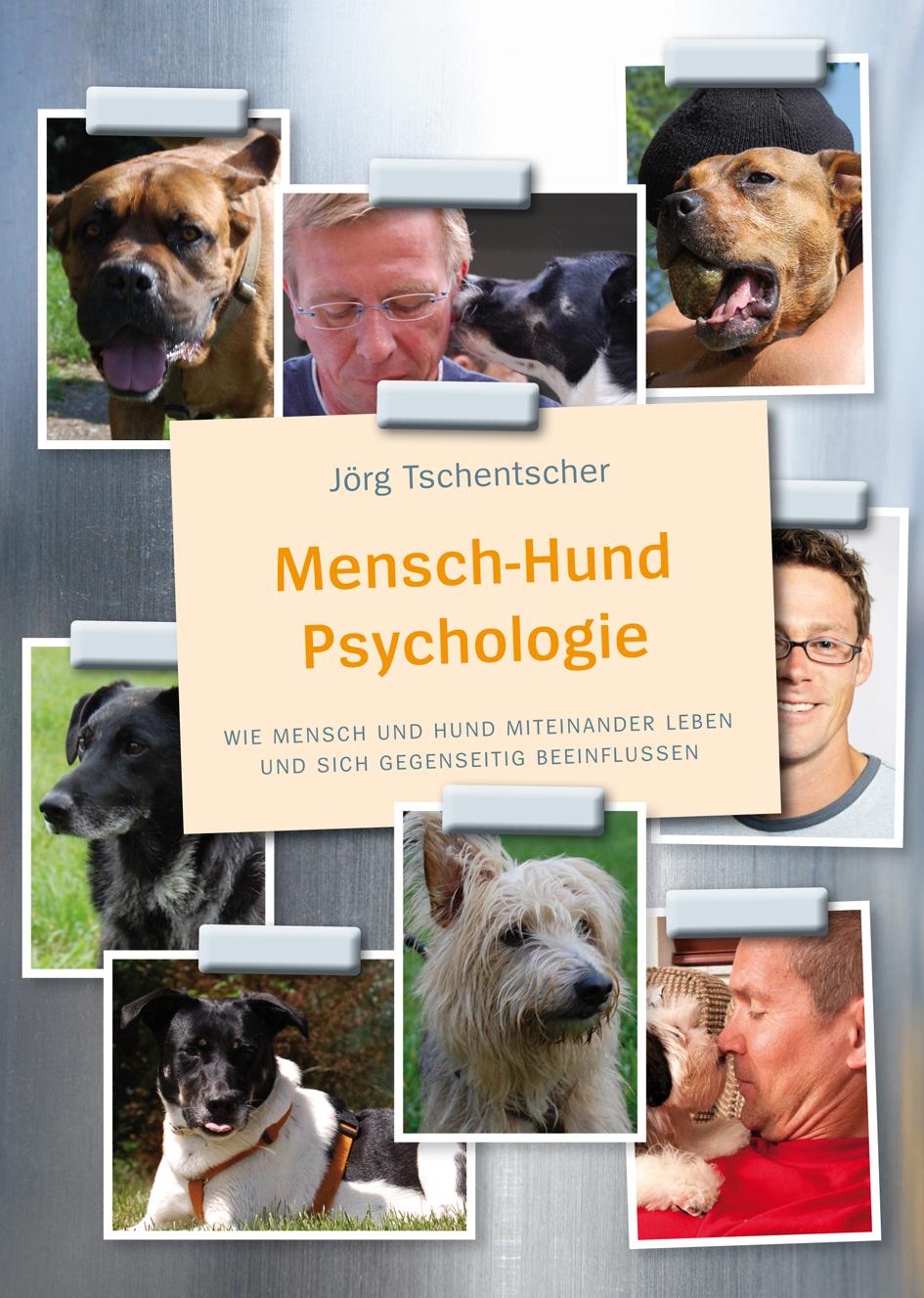 Cover: 9783936188509 | Mensch-Hund Psychologie | Jörg Tschentscher | Taschenbuch | 95 S.