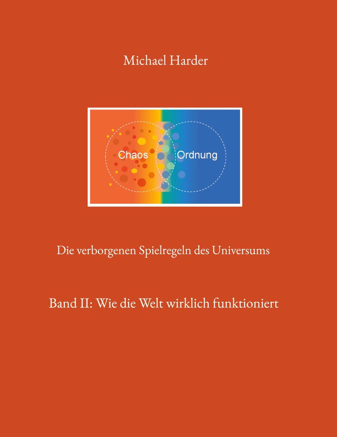 Cover: 9783755767220 | Die verborgenen Spielregeln des Universums | Michael Harder | Buch