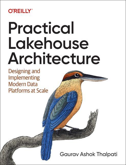 Cover: 9781098153014 | Practical Lakehouse Architecture | Gaurav Ashok Thalpati | Taschenbuch