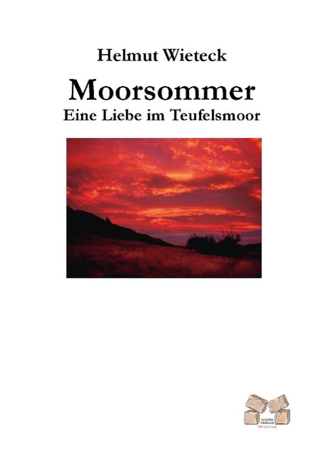 Cover: 9783868123258 | Moorsommer | Eine Liebe im Teufelsmoor | Helmut Wieteck | Taschenbuch