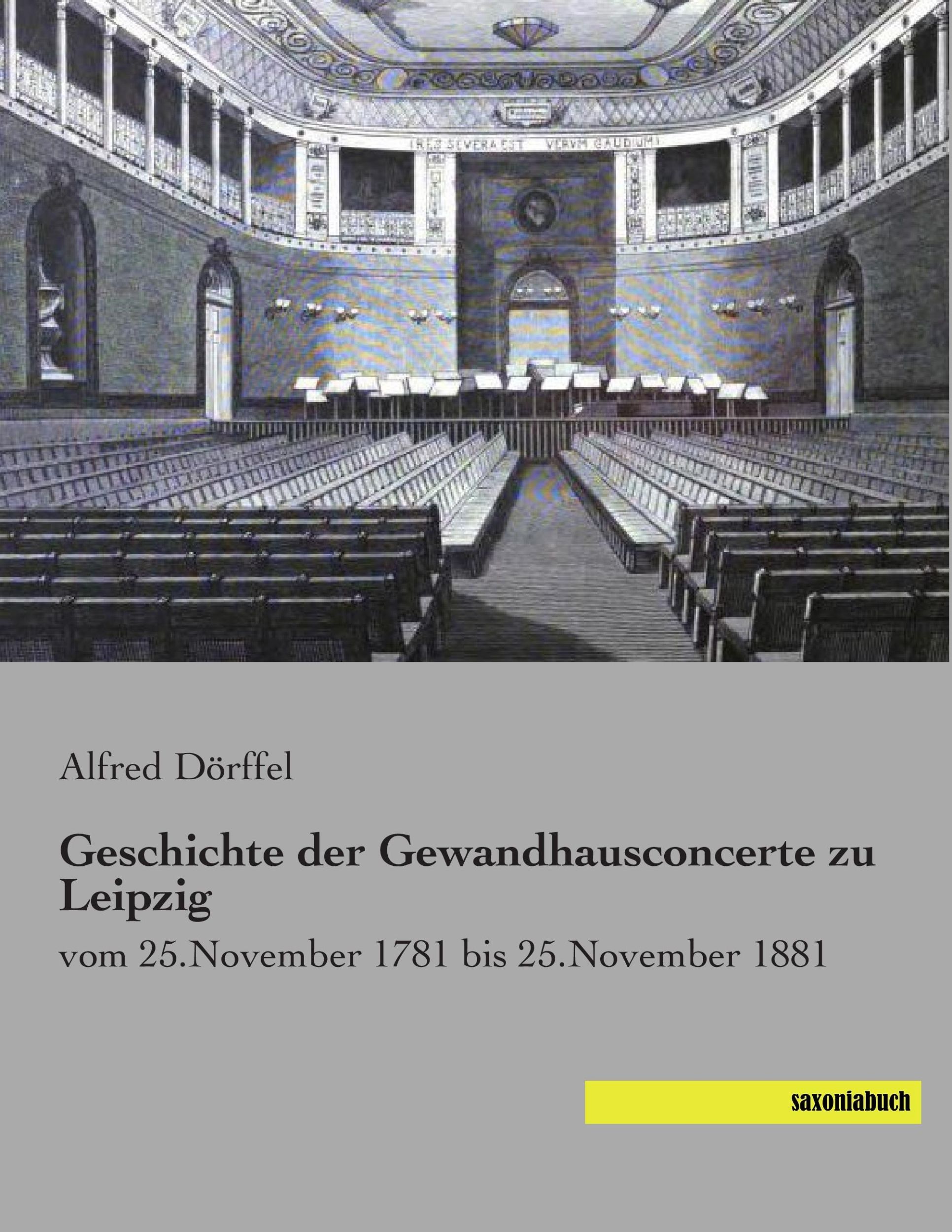 Cover: 9783944822587 | Geschichte der Gewandhausconcerte zu Leipzig | Alfred Dörffel | Buch