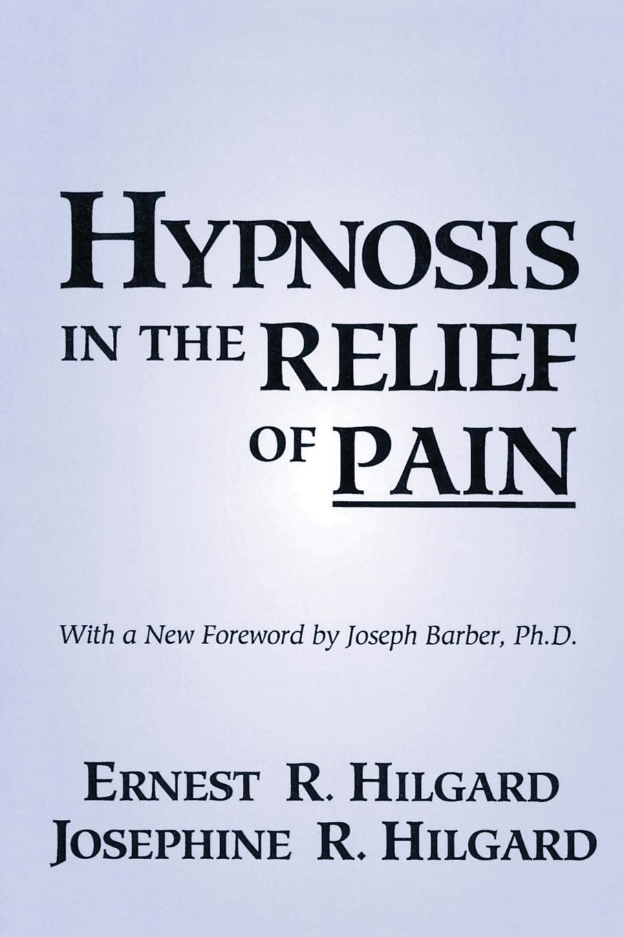 Cover: 9780876307007 | Hypnosis In The Relief Of Pain | Ernest R. Hilgard (u. a.) | Buch