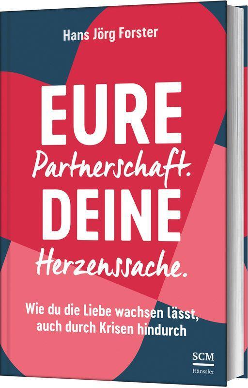 Cover: 9783775162555 | Eure Partnerschaft. Deine Herzenssache. | Hans Jörg Forster | Buch