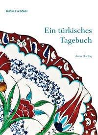 Cover: 9783941530317 | Ein türkisches Tagebuch | Die Türkei erleben, verstehen und genießen