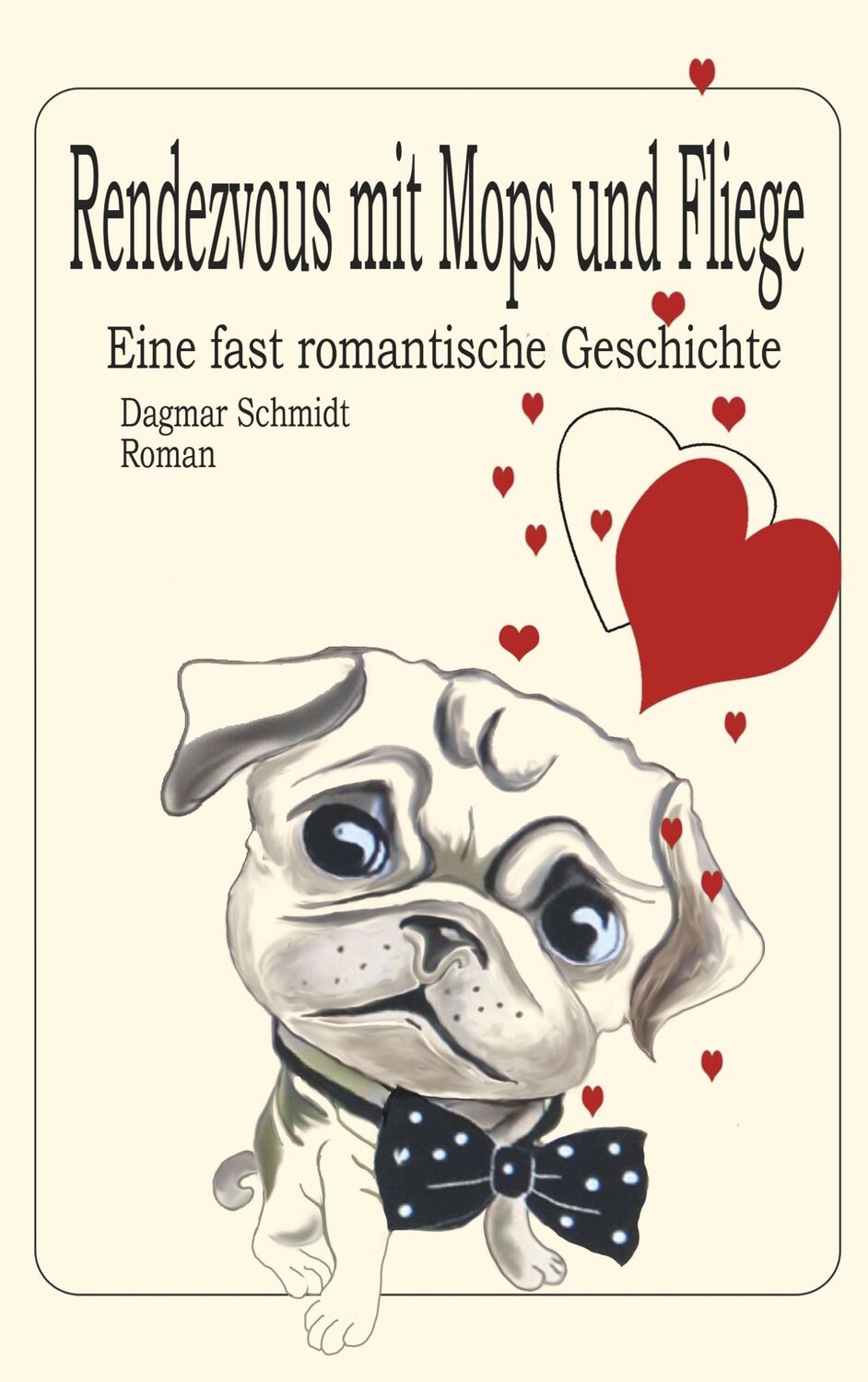 Cover: 9783750482135 | Rendezvous mit Mops und Fliege | Eine fast romantische Geschichte