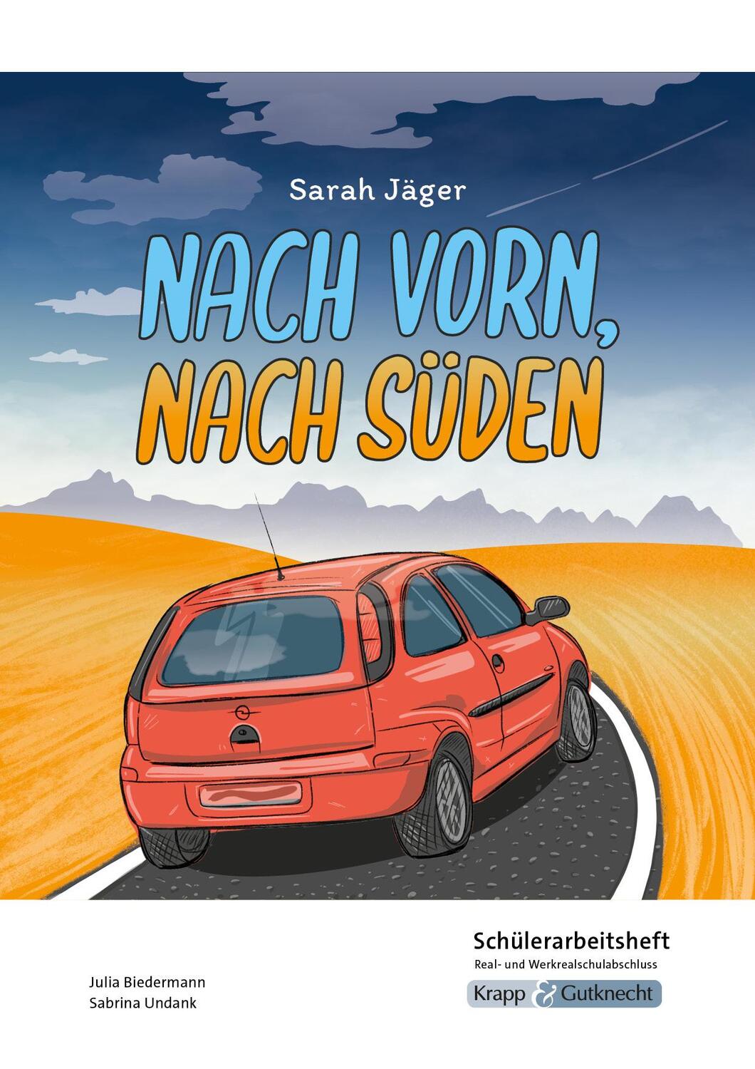 Cover: 9783963230981 | Nach vorn, nach Süden - Sarah Jäger - Schülerarbeitsheft - Real-...