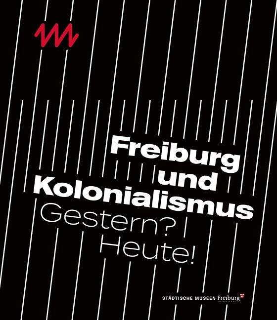 Cover: 9783954986880 | Freiburg und Kolonialismus | Gestern? Heute! | Freiburg (u. a.) | Buch