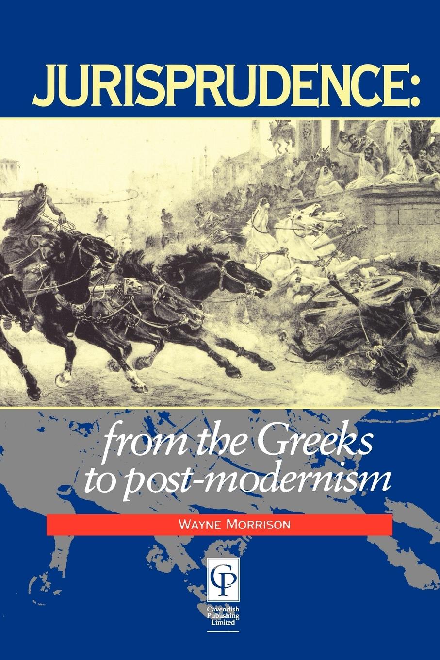 Cover: 9781859411346 | Jurisprudence | From The Greeks To Post-Modernity | Wayne Morrison