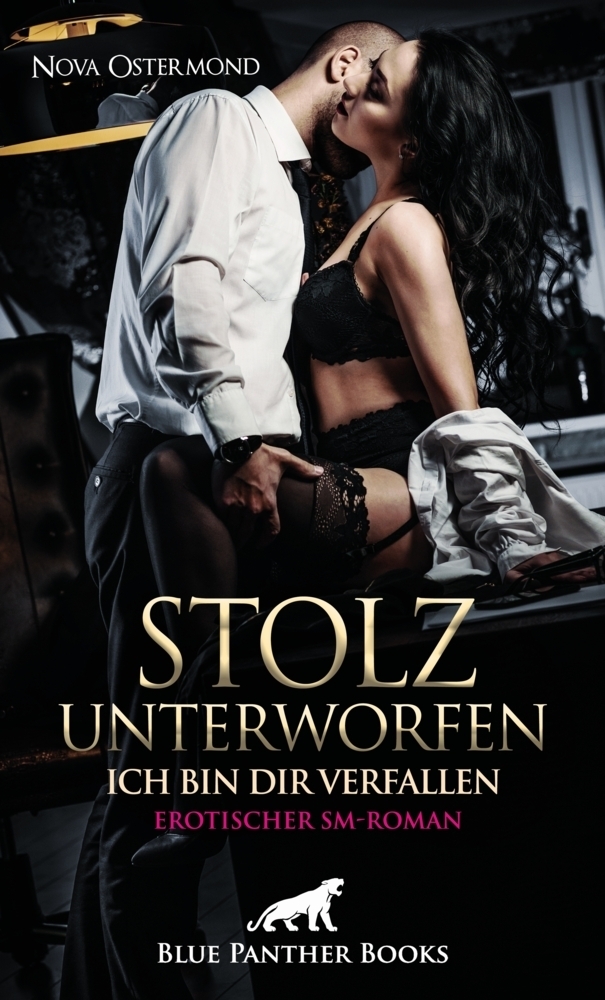 Cover: 9783750732018 | Stolz unterworfen - Ich bin dir verfallen Erotischer SM-Roman | Buch