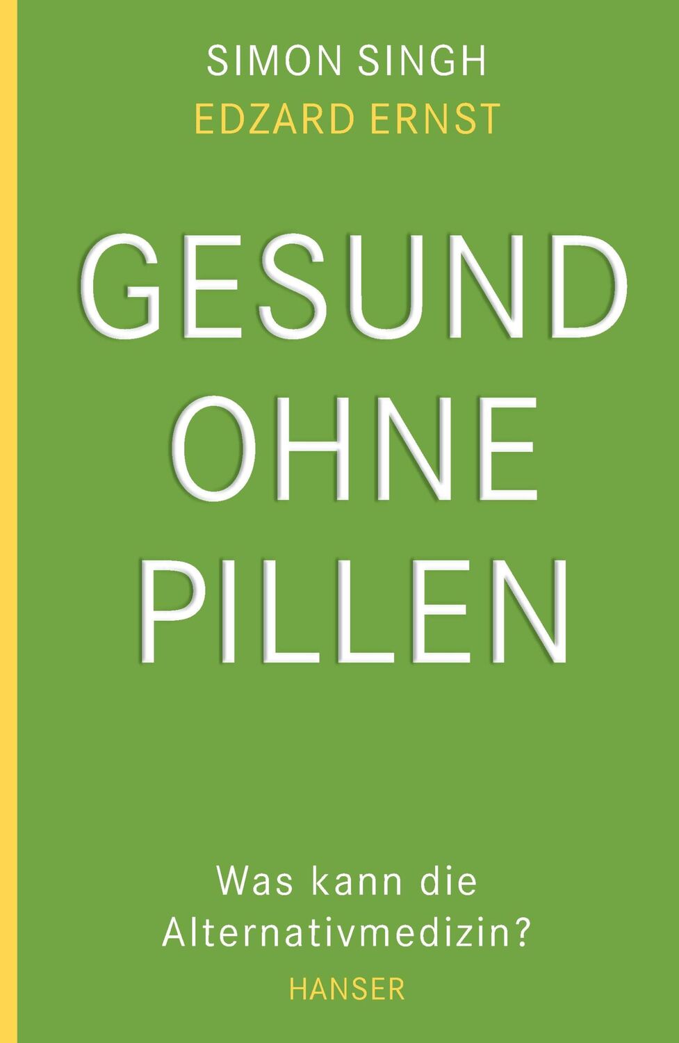 Cover: 9783446245549 | Gesund ohne Pillen - was kann die Alternativmedizin? | Simon Singh