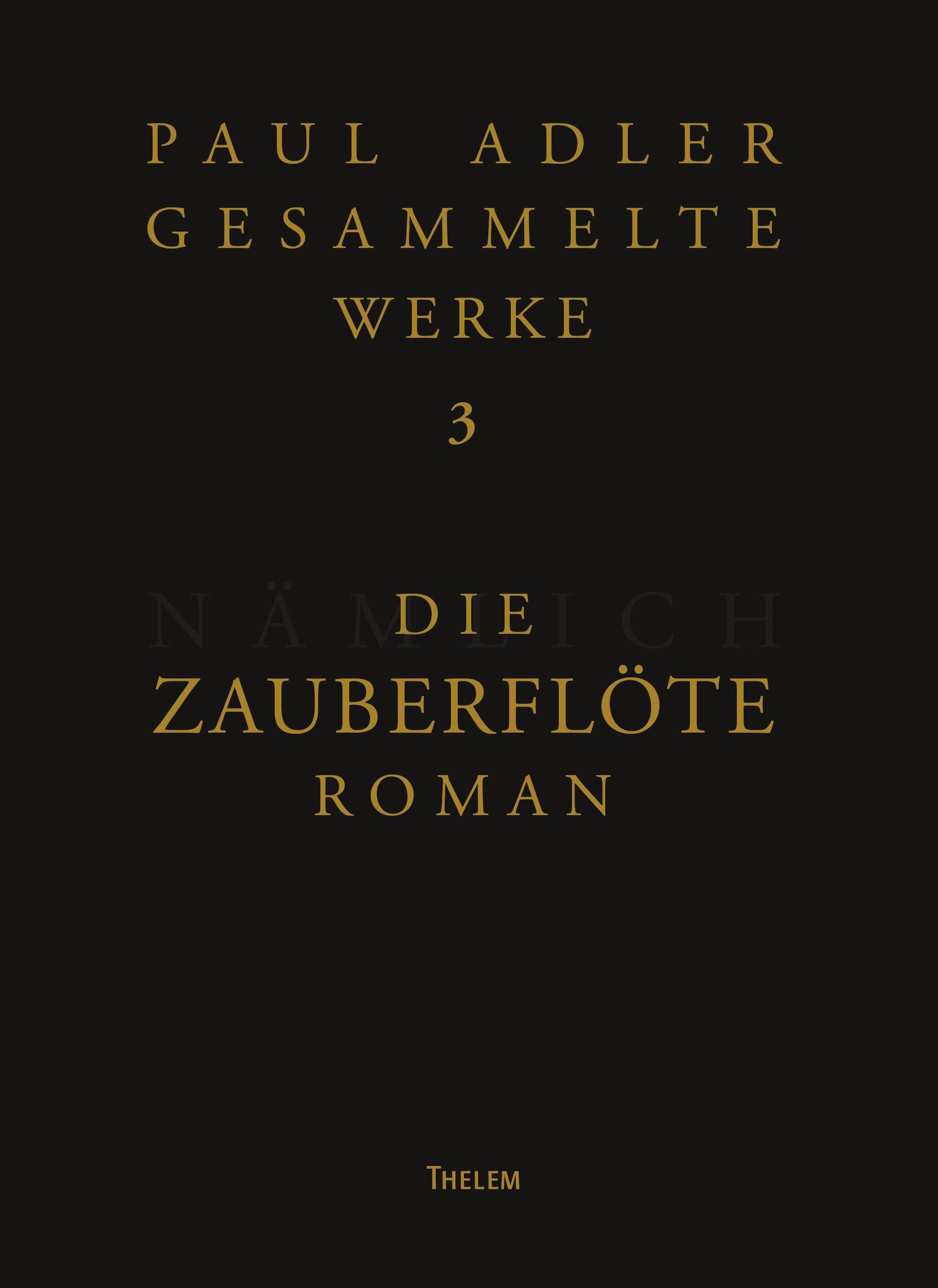 Cover: 9783959086691 | Die Zauberflöte | Paul Adler | Buch | Paul Adler: Gesammelte Werke