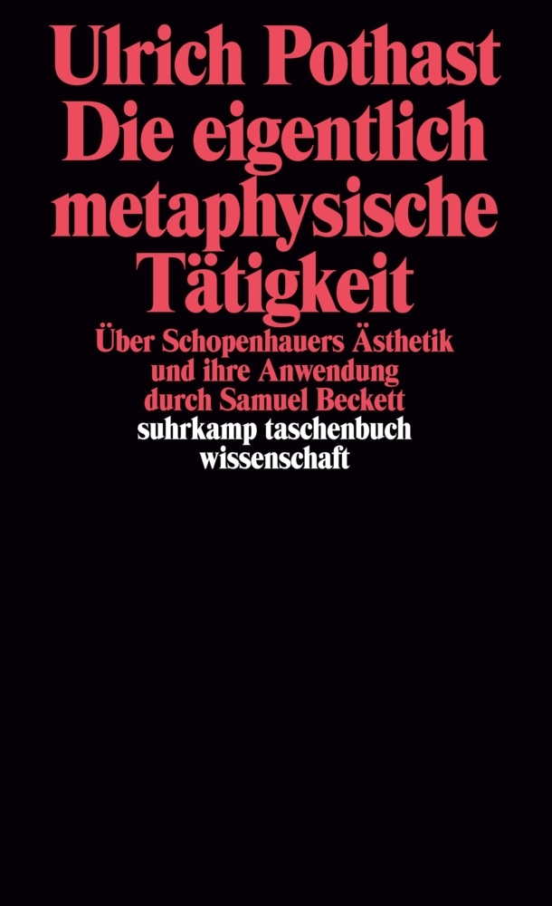 Cover: 9783518283875 | Die eigentlich metaphysische Tätigkeit | Ulrich Pothast | Taschenbuch