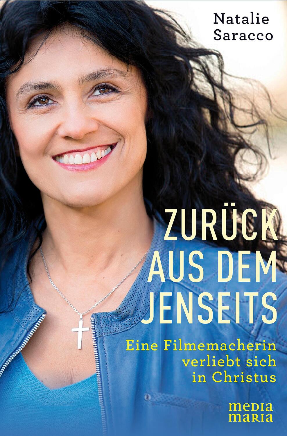 Cover: 9783947931095 | Zurück aus dem Jenseits | Eine Filmemacherin verliebt sich in Christus