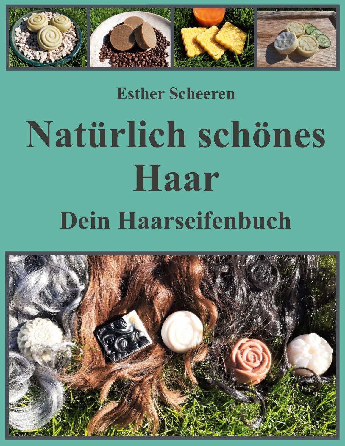 Cover: 9783759703576 | Natürlich schönes Haar | Dein Haarseifenbuch | Esther Scheeren | Buch