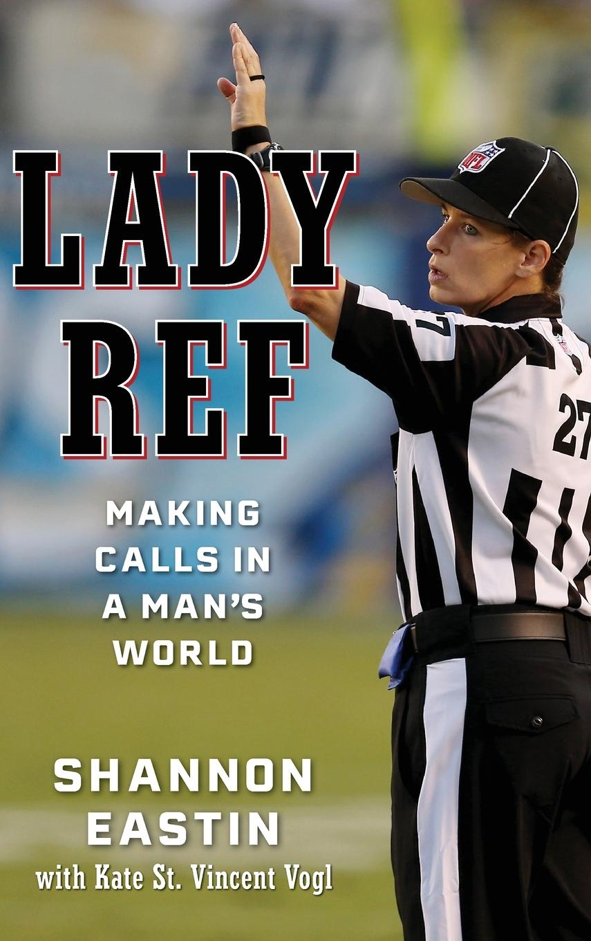 Cover: 9781538181591 | Lady Ref | Making Calls in a Man's World | Shannon Eastin | Buch