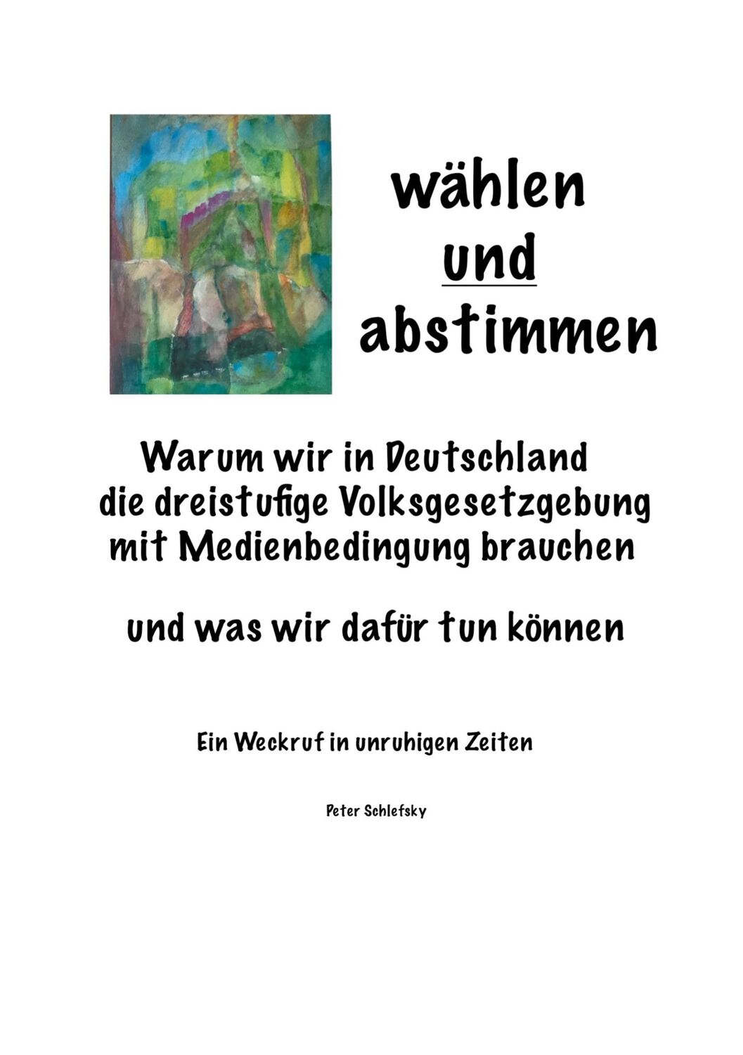 Cover: 9783755752387 | wählen und abstimmen | Peter Schlefsky | Taschenbuch | Paperback