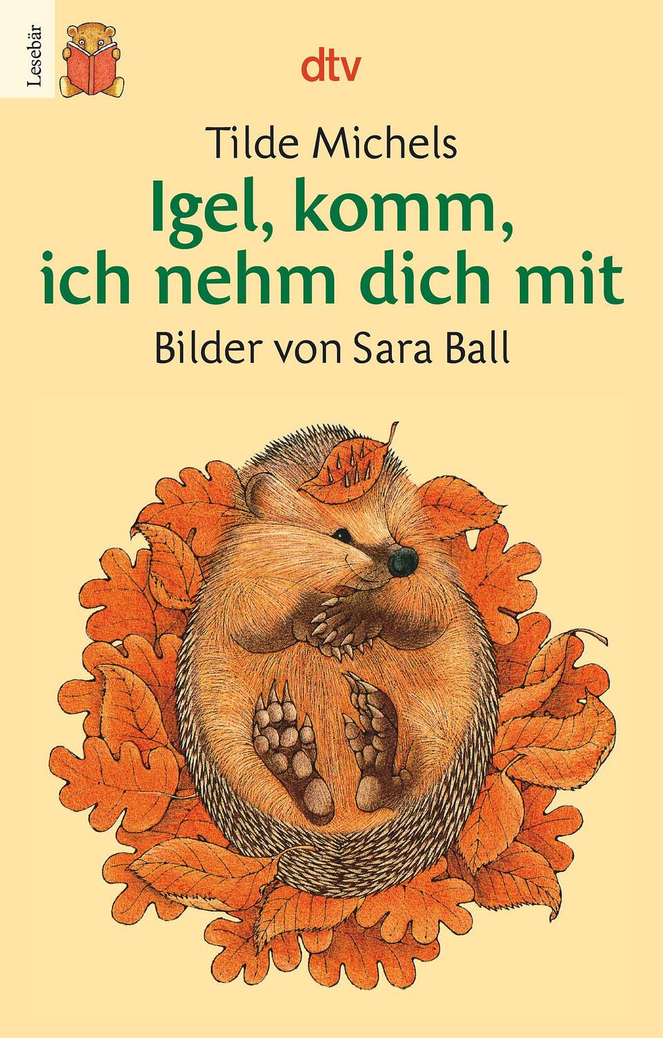 Cover: 9783423750066 | Igel, komm, ich nehm dich mit. Druckschrift | Tilde Michels | Buch