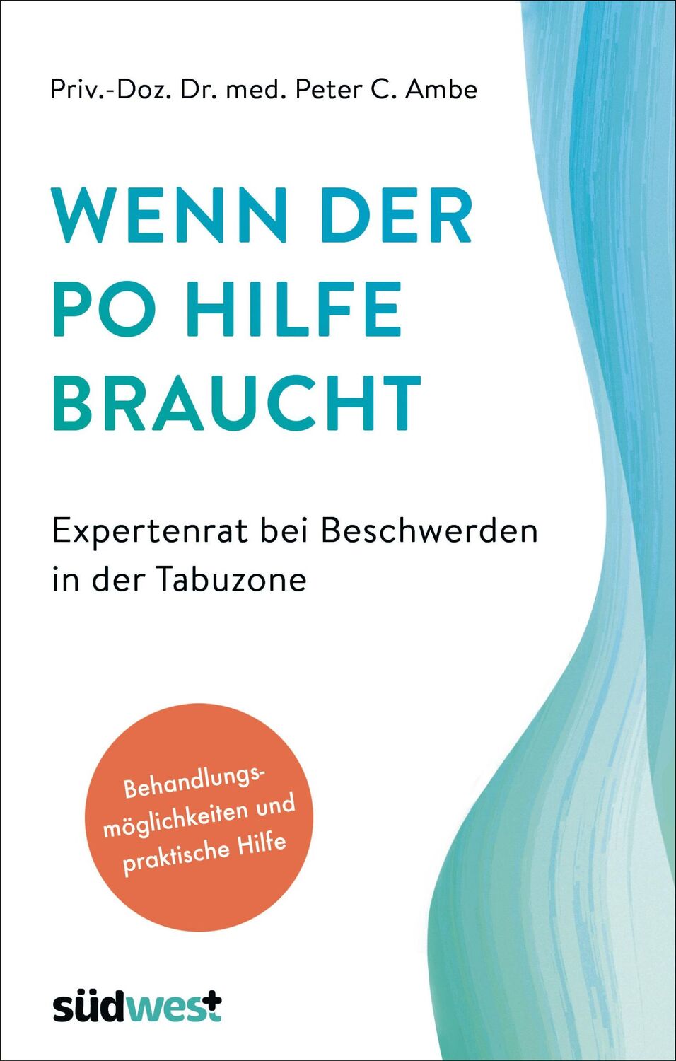 Cover: 9783517098685 | Wenn der Po Hilfe braucht - Expertenrat bei Beschwerden in der...