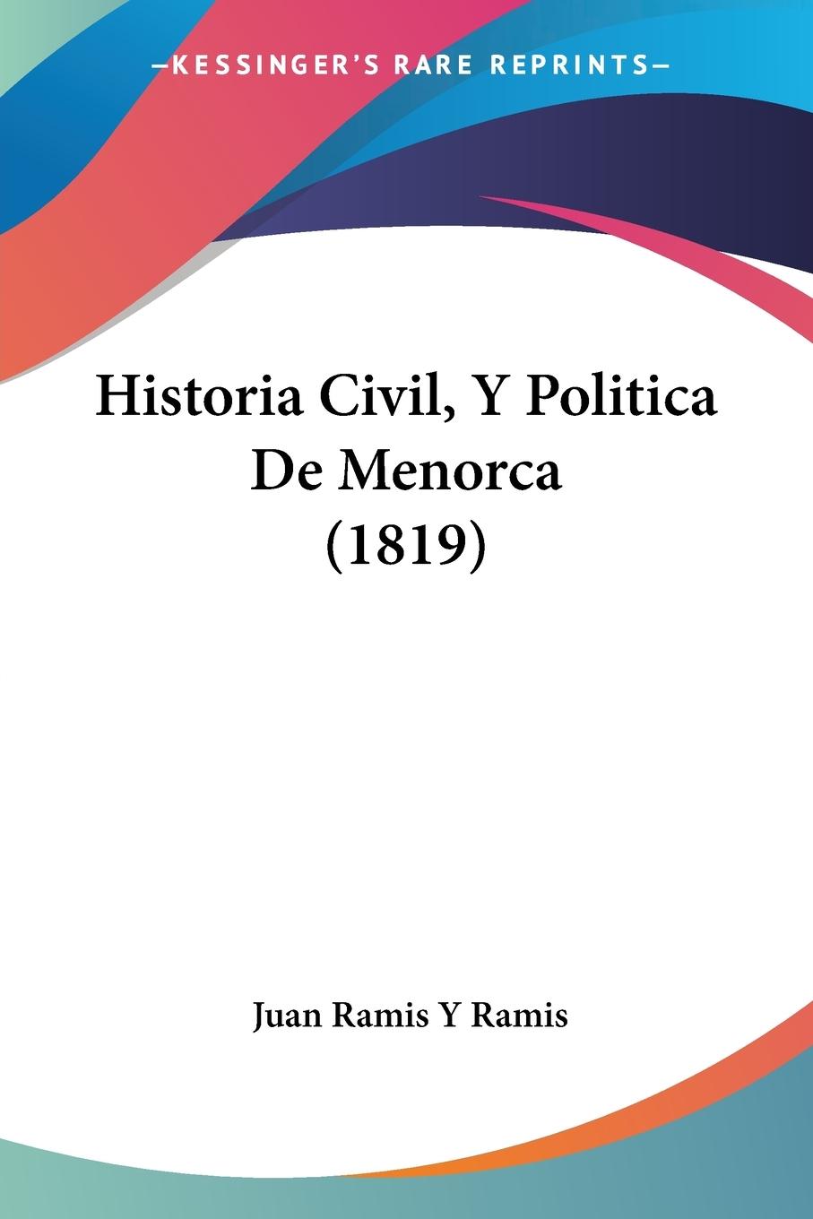 Cover: 9781160116862 | Historia Civil, Y Politica De Menorca (1819) | Juan Ramis Y Ramis