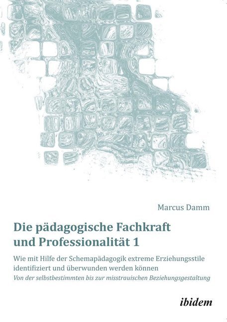 Cover: 9783838205502 | Die pädagogische Fachkraft und Professionalität: Wie mit Hilfe der...